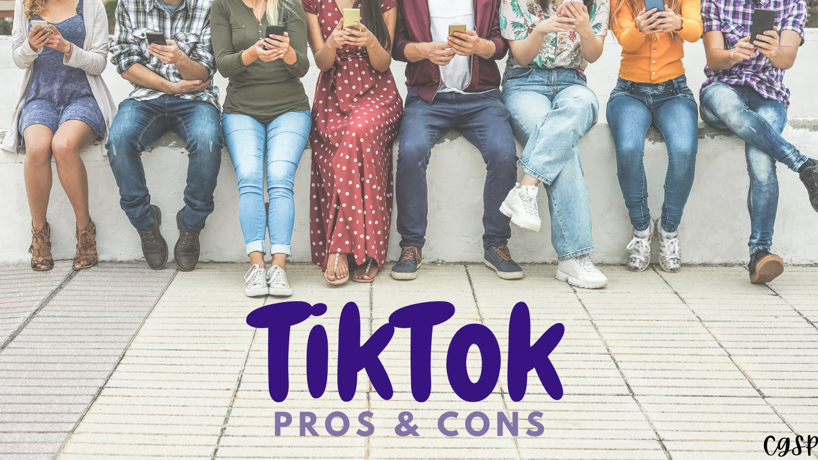 tiktok pros and cons CGSP