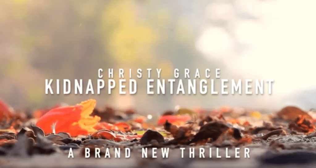 christy grace kidnapped entanglement book trailer