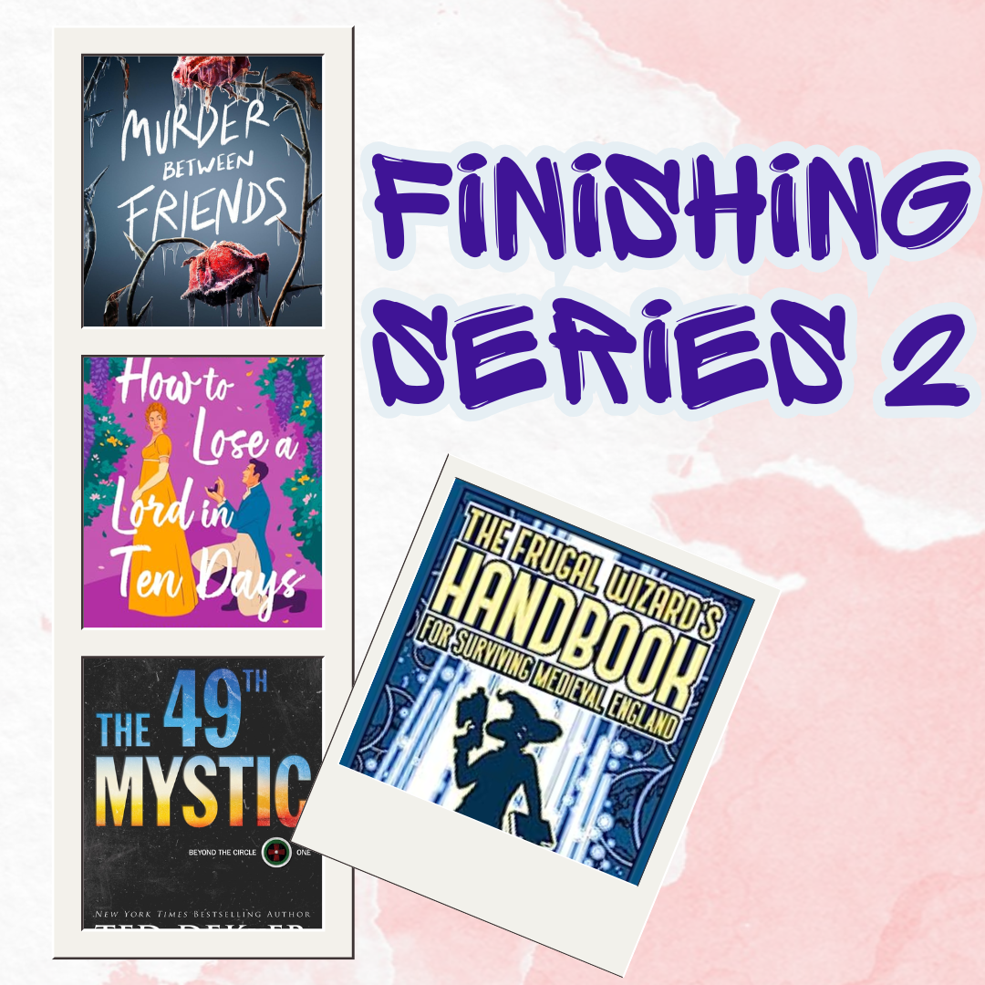 Finishing More Series I’m In the Middle Of (Part 2)