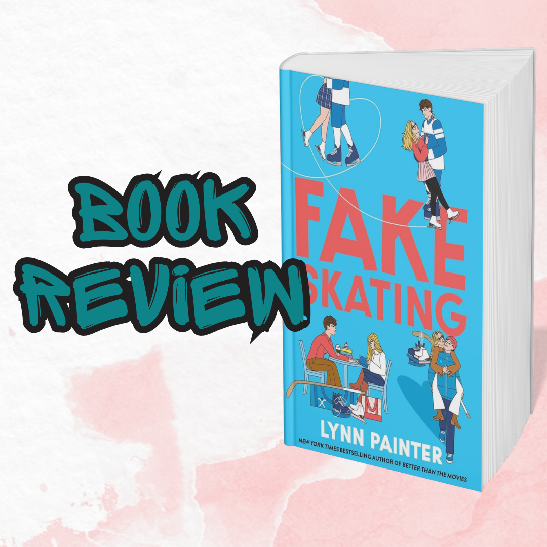 Fake Skating: A Romcom About Pretending to Date on Ice and Accidentally Catching Feelings